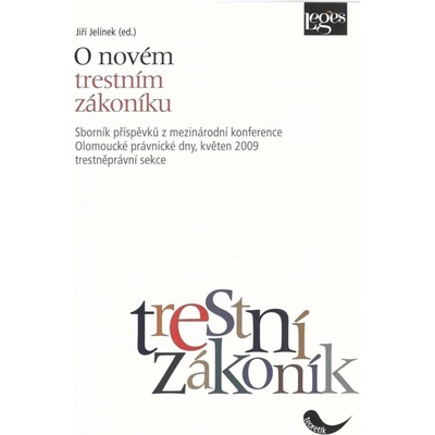 O novém trestním zákoníku - Jiří Jelínek