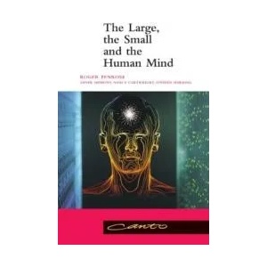 Large, the Small and the Human Mind | Roger Penrose (2005)