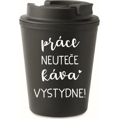 Giftela PRÁCE NEUTEČE, KÁVA VYSTYDNE! černý termohrnek 300 ml