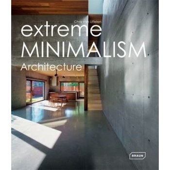 Extreme Minimalism: Architecture Experimenta... - Chris van Uffelen