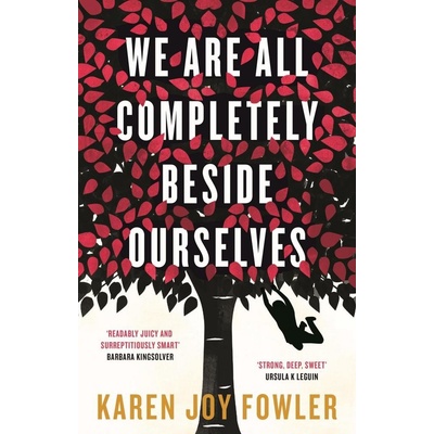 We are All Completely Beside Ourselves - Paper... - Karen Joy Fowler