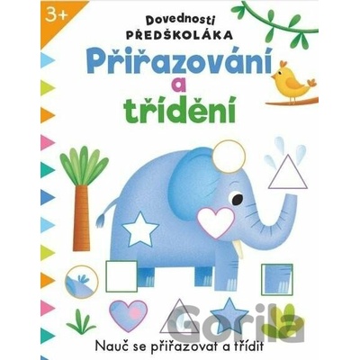 Svojtka Dovednosti předškoláka Přiřazování a třídění