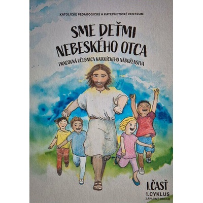 Sme deťmi nebeského otca, Pracovná učebnica - Harichová Z., Kucharová J.