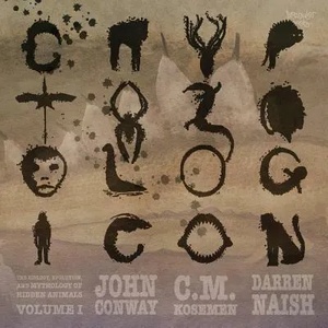 Cryptozoologicon: Volume I | John Conway, C. M. Kosemen, Darren Naish (ISBN: 9781291621532)