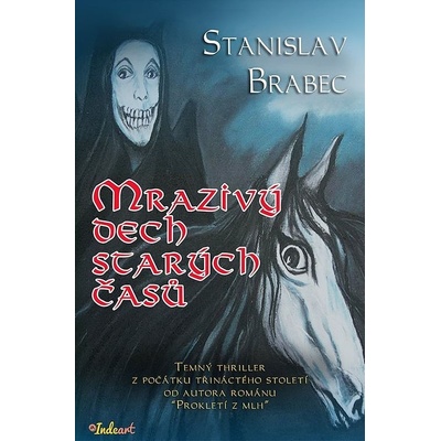 Mrazivý dech starých časů Stanislav Brabec CZ