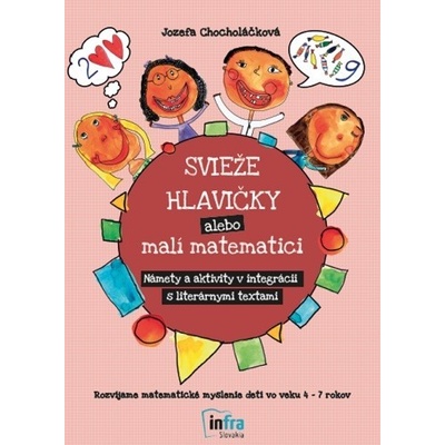 Svieže hlavičky alebo malí matematici - Námety a aktivity v integrácii s literárnymi textami