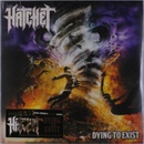 HATCHET - DYING TO EXIST LP