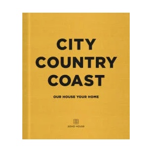 City Country Coast | Soho House UK Limited (ISBN: 9781848095342)