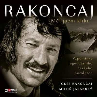 Měl jsem kliku - Miloň Jasanský, Josef Rakoncaj