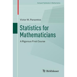 Statistics for Mathematicians | Victor M. Panaretos (ISBN: 9783319283395)