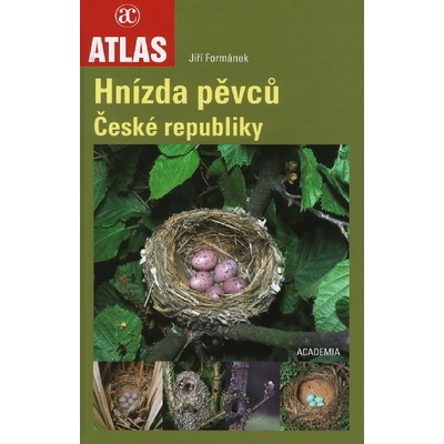Atlas hnízd pěvců ČR - Jiří Formánek