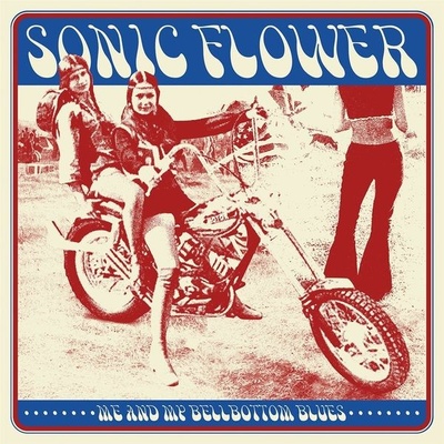 Sonic Flower - Me And My Bellbottom Blues CD