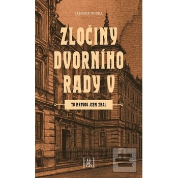 Zločiny dvorního rady V. - Tu mrtvou jsem znal