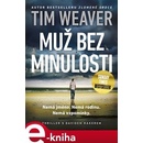 Weaver Tim - Muž bez minulosti