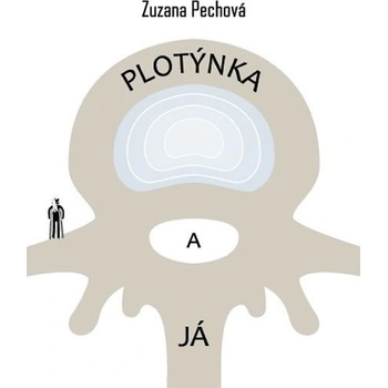 Plotýnka a já - Zuzana Pechová