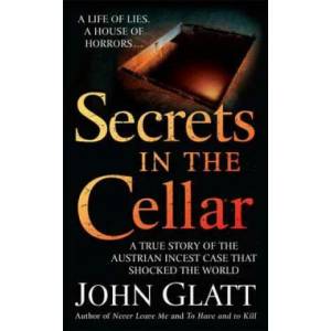 SECRETS IN THE CELLAR | John Glatt (ISBN: 9780312947866)