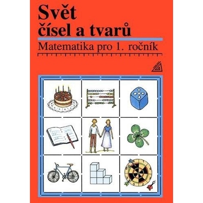 Matematika pro 1 roč ZŠ Učebnice Svět čísel a tvarů – Hledejceny.cz