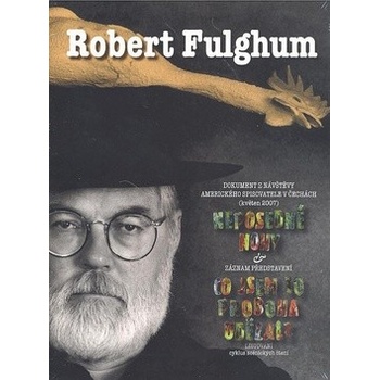 Robert Fulghum Neposedné nohy & Co jsem to proboha udělal?