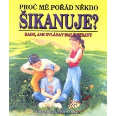 Proč mě pořád někdo šikanuje? - Terrence Webster-Doyle