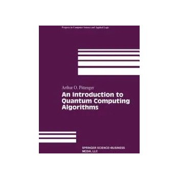 Image 1 of An Introduction to Quantum Computing Algorithms | Arthur O. Pittenger