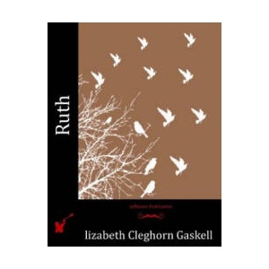 Ruth | Elizabeth Cleghorn Gaskell (ISBN: 9781514251881)