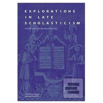 Explorations in Late Scholasticism