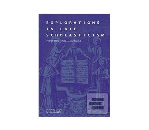Explorations in Late Scholasticism