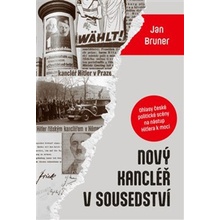 Nový kancléř v sousedství - Jan Bruner