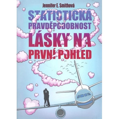 Statistická pravděpodobnost lásky na první pohled - Jennifer E. Smithová