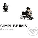 Gimpl Bejmiš, dohazovač