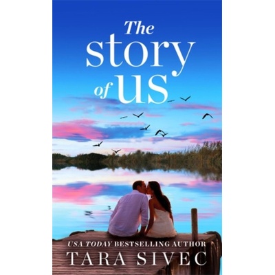 The Story of Us - Tara Sivec