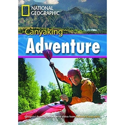 FOOTPRINT READERS LIBRARY Level 2600 - CANYAKING ADVENTURE +