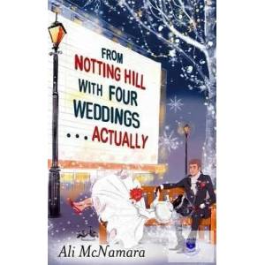 From Notting Hill with Four Weddings . . . Actually (ISBN: 9780751550245)