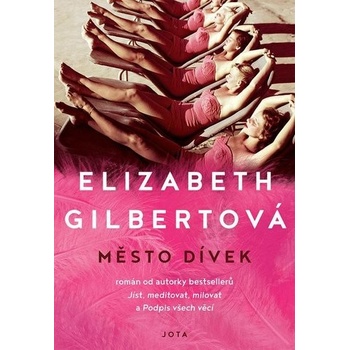 Město dívek - Gilbertová Elizabeth