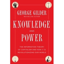 Knowledge and Power - George Gilder