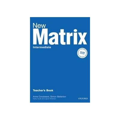 New Matrix Intermediate Teacher's Book - Conybeare A.,Betteroton S.