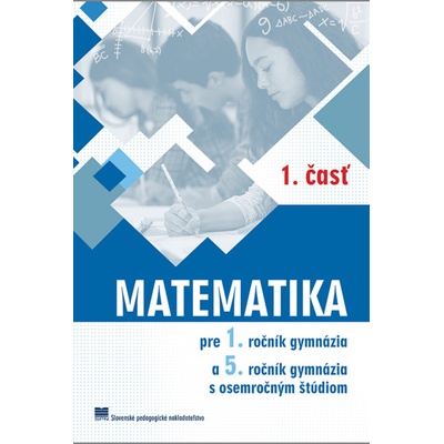 Matematika pre 1. ročník gymnázií, 1. časť - Kubáček Z.