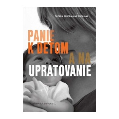 Panie k deťom a na upratovanie