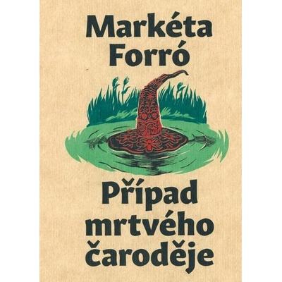 Případ mrtvého čaroděje - Markéta Forró