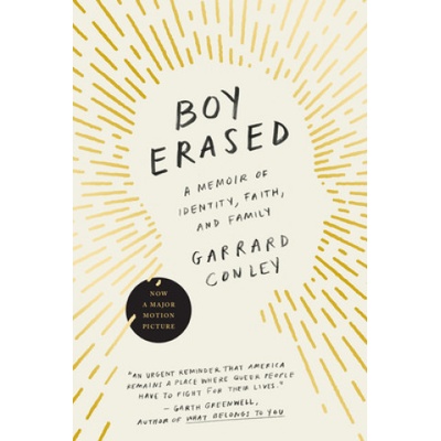 RIVERHEAD Boy Erased : A Memoir of Identity, Faith, and Family | Garrard Conley