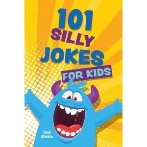 101 Silly Jokes for Kids | Editors of Ulysses Press (ISBN: 9781646046898)