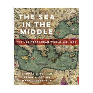 Sea in the Middle | Thomas E Burman, Brian A. Catlos, Mark D. Meyerson (ISBN: 9780520296527)
