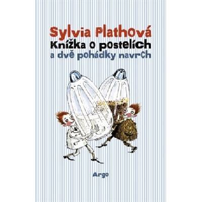 Knížka o postelích a dva pohádkové příběhy navrch - Plathová Sylvia
