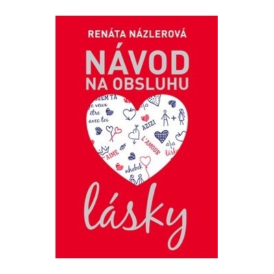 Návod na obsluhu lásky - Názlerová Renáta