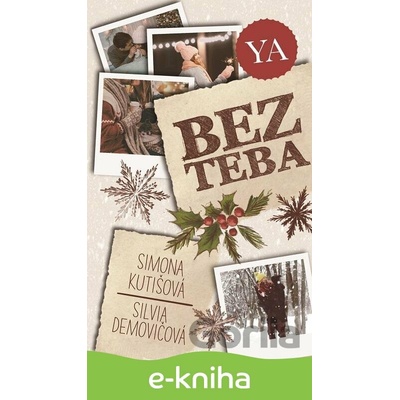 Bez teba - Simona Kutišová, Silvia Demovičová