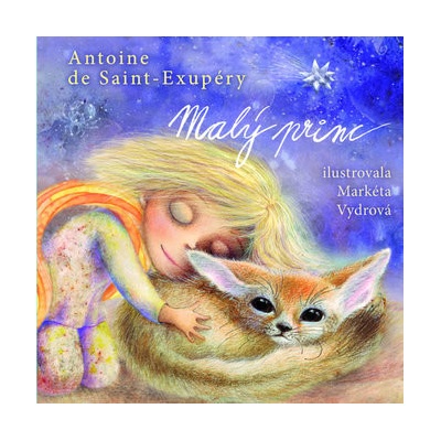 Malý princ - Antoine de Saint Exupéry, Markéta Vydrová ilustrátor