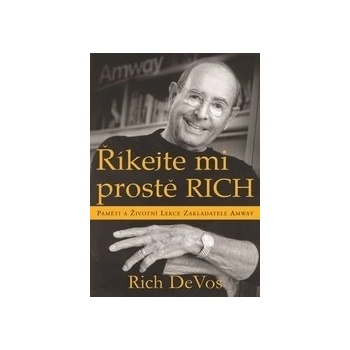 Říkejte mi prostě Rich - Rich DeVos