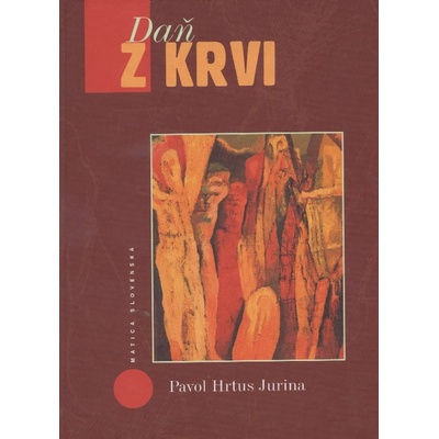 Daň z krvi - Pavol Jurina Hrtus
