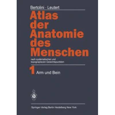 Atlas Der Anatomie Des Menschen | Rolf Bertolini, Gerald Leutert, Horst Schmidt