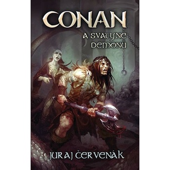 Conan a svatyně démonů Červenák Juraj